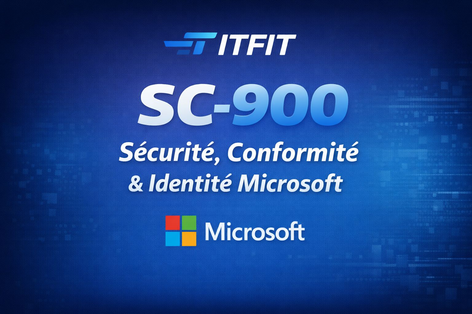 SC‑900 Fondamentaux Microsoft Sécurité et Identite